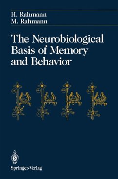 The Neurobiological Basis of Memory and Behavior (eBook, PDF) - Rahmann, Hinrich; Rahmann, Mathilde