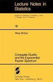 Conjugate Duality and the Exponential Fourier Spectrum (eBook, PDF)