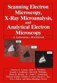 Scanning Electron Microscopy, X-Ray Microanalysis, and Analytical Electron Microscopy (eBook, PDF)