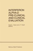 Interferon Alpha-2: Pre-Clinical and Clinical Evaluation (eBook, PDF)