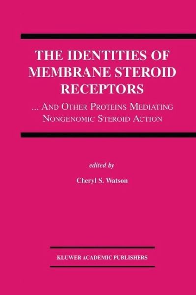The Identities of Membrane Steroid Receptors (eBook, PDF) The Identities of Membrane Steroid Receptors (eBook, PDF)