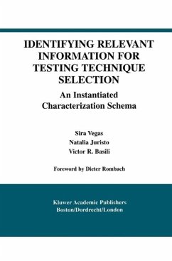 Identifying Relevant Information for Testing Technique Selection (eBook, PDF) - Vegas, Sira; Juristo, Natalia; Basili, Victor R.