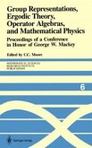 Group Representations, Ergodic Theory, Operator Algebras, and Mathematical Physics (eBook, PDF)