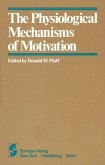 The Physiological Mechanisms of Motivation (eBook, PDF)