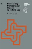 Forecasting transportation impacts upon land use (eBook, PDF)