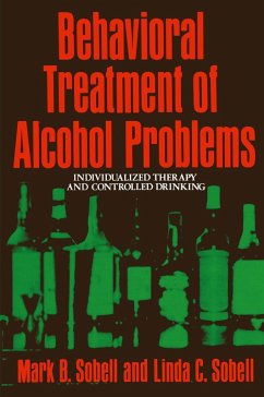 Behavioral Treatment of Alcohol Problems (eBook, PDF) - Sobell, M.