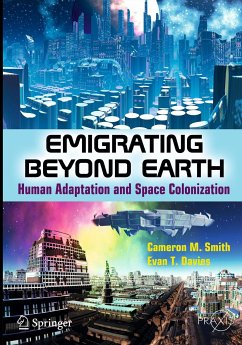 Emigrating Beyond Earth (eBook, PDF) - Smith, Cameron M; Davies, Evan T.