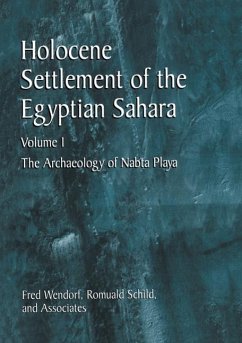 Holocene Settlement of the Egyptian Sahara (eBook, PDF) - Wendorf, Fred; Schild, Romuald