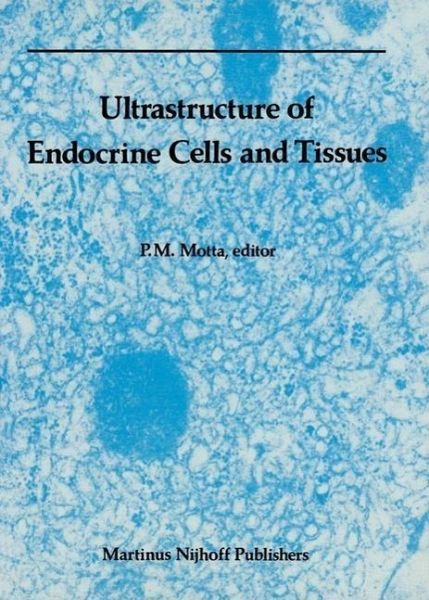 Ultrastructure of Endocrine Cells and Tissues (eBook, PDF) Ultrastructure of Endocrine Cells and Tissues (eBook, PDF)