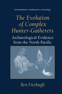 The Evolution of Complex Hunter-Gatherers (eBook, PDF) - Fitzhugh, Ben