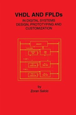 VHDL and FPLDs in Digital Systems Design, Prototyping and Customization (eBook, PDF) - Salcic, Zoran