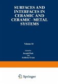 Surfaces and Interfaces in Ceramic and Ceramic - Metal Systems (eBook, PDF)