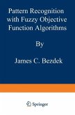 Pattern Recognition with Fuzzy Objective Function Algorithms (eBook, PDF)