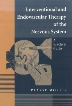 Interventional and Endovascular Therapy of the Nervous System (eBook, PDF) - Morris, Pearse
