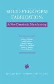 Solid Freeform Fabrication: A New Direction in Manufacturing (eBook, PDF)
