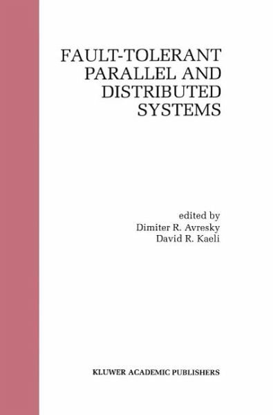 Fault-Tolerant Parallel and Distributed Systems (eBook, PDF) Fault-Tolerant Parallel and Distributed Systems (eBook, PDF)