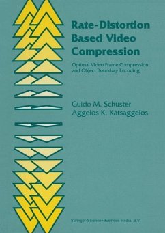 Rate-Distortion Based Video Compression (eBook, PDF) - Schuster, Guido M.; Katsaggelos, Aggelos