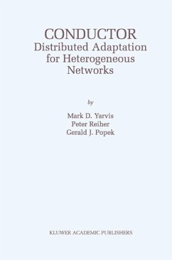 Conductor: Distributed Adaptation for Heterogeneous Networks (eBook, PDF) - Yarvis, Mark D.; Reiher, Peter; Popek, Gerald J.