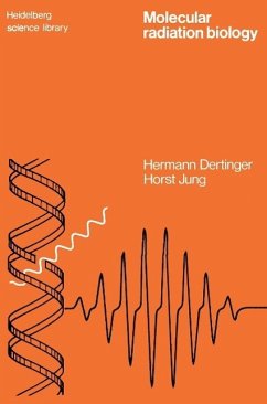 Molecular Radiation Biology (eBook, PDF) - Dertinger, Hermann; Jung, Horst