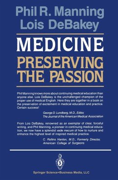 Medicine: Preserving the Passion (eBook, PDF) - Manning, Phil R.; Debakey, Lois