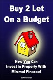 Buy to Let on a Budget - How You Can Invest in Property With Minimal Finance! (eBook, ePUB)