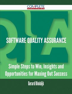 Software Quality Assurance - Simple Steps to Win, Insights and Opportunities for Maxing Out Success (eBook, ePUB)