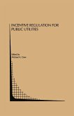 Incentive Regulation for Public Utilities (eBook, PDF)