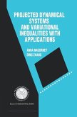 Projected Dynamical Systems and Variational Inequalities with Applications (eBook, PDF)