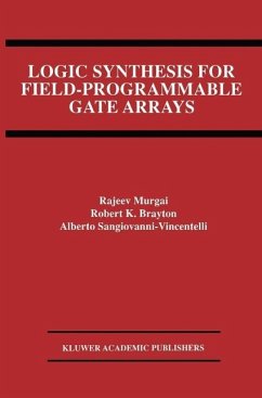 Logic Synthesis for Field-Programmable Gate Arrays (eBook, PDF) - Murgai, Rajeev; Brayton, Robert K.; Sangiovanni-Vincentelli, Alberto L.