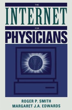 The Internet for Physicians (eBook, PDF) - Smith, Roger P.; Edwards, Margaret J. A.