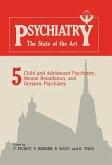 Child and Adolescent Psychiatry, Mental Retardation, and Geriatric Psychiatry (eBook, PDF)