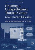 Creating a Comprehensive Trauma Center (eBook, PDF)