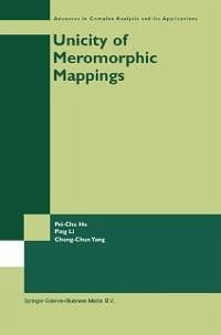 Unicity of Meromorphic Mappings (eBook, PDF) - Pei-Chu Hu; Ping Li; Chung-Chun Yang