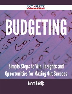 Budgeting - Simple Steps to Win, Insights and Opportunities for Maxing Out Success (eBook, ePUB)