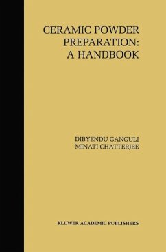 Ceramic Powder Preparation: A Handbook (eBook, PDF) - Ganguli, Dibyendu; Chatterjee, Minati
