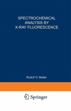 Spectrochemical Analysis by X-Ray Fluorescence (eBook, PDF) - Muller, Rudolf