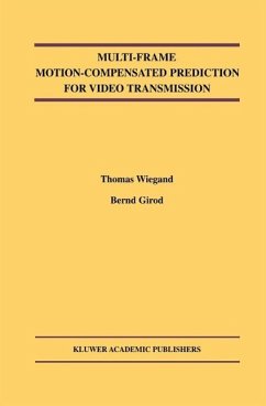 Multi-Frame Motion-Compensated Prediction for Video Transmission (eBook, PDF) - Wiegand, Thomas; Girod, Bernd