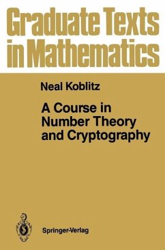 A Course in Number Theory and Cryptography (eBook, PDF) - Koblitz, Neal