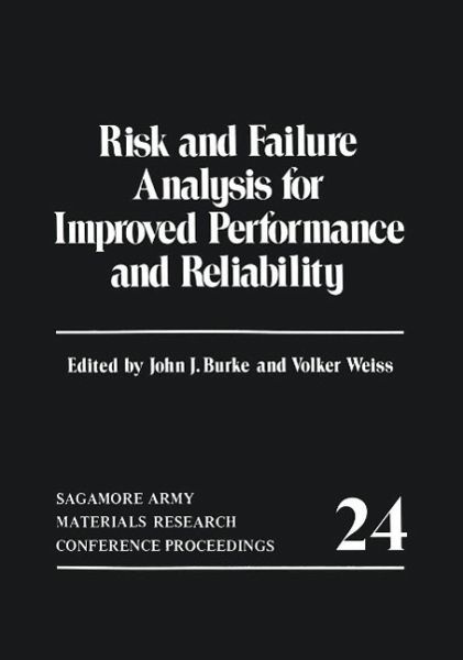 Risk and Failure Analysis for Improved Performance and Reliability (eBook, PDF) Risk and Failure Analysis for Improved Performance and Reliability (eBook, PDF)