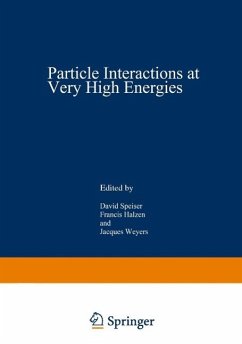 Particle Interactions at Very High Energies (eBook, PDF) - Speiser, David; Halzen, Francis; Weyers, Jacques