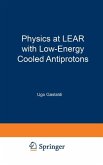 Physics at LEAR with Low-Energy Cooled Antiprotons (eBook, PDF)
