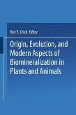 Origin, Evolution, and Modern Aspects of Biomineralization in Plants and Animals (eBook, PDF)