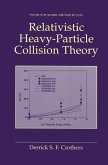Relativistic Heavy-Particle Collision Theory (eBook, PDF)