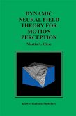 Dynamic Neural Field Theory for Motion Perception (eBook, PDF)