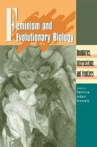 Feminism and Evolutionary Biology (eBook, PDF) - Gowaty, Patricia