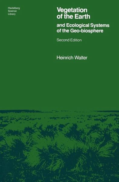 Vegetation of the Earth and Ecological Systems of the Geo-biosphere (eBook, PDF) Vegetation of the Earth and Ecological Systems of the Geo-biosphere (eBook, PDF)