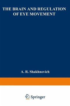 The Brain and Regulation of Eye Movement (eBook, PDF) - Shakhnovich, A.