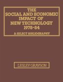 The Social and Economic Impact of New Technology 1978-84: A Select Bibliography (eBook, PDF)