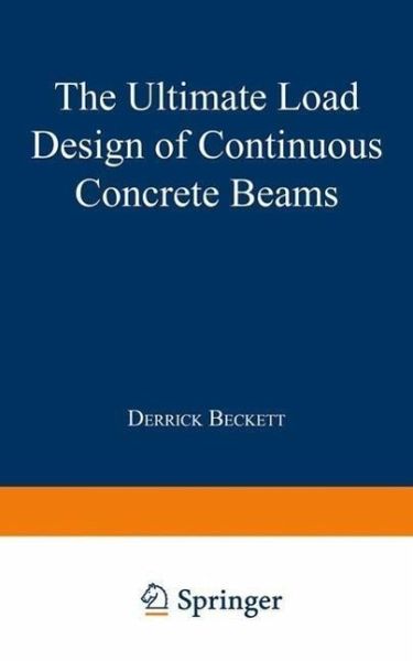 The Ultimate Load Design of Continuous Concrete Beams (eBook, PDF) The Ultimate Load Design of Continuous Concrete Beams (eBook, PDF)