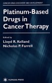 Platinum-Based Drugs in Cancer Therapy (eBook, PDF) Platinum-Based Drugs in Cancer Therapy (eBook, PDF)